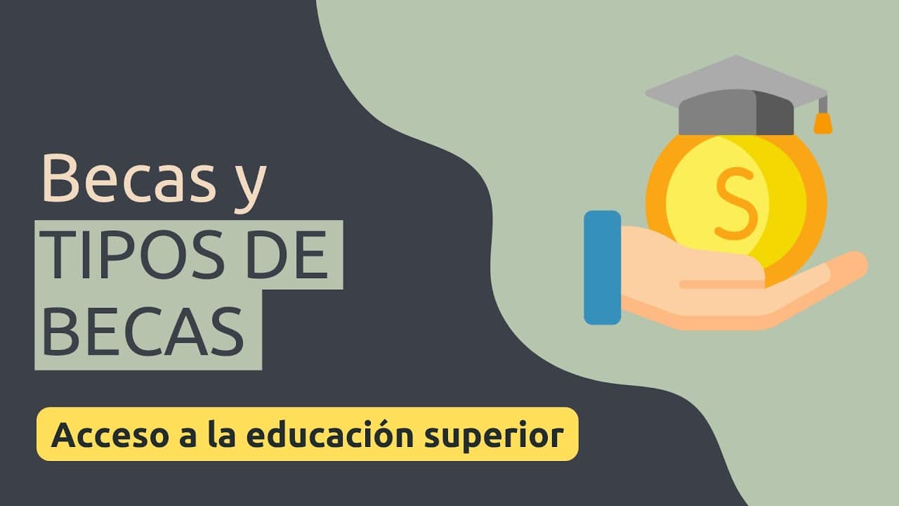 cuales son los tipos de becas que existen