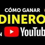 como ganar dinero en youtube