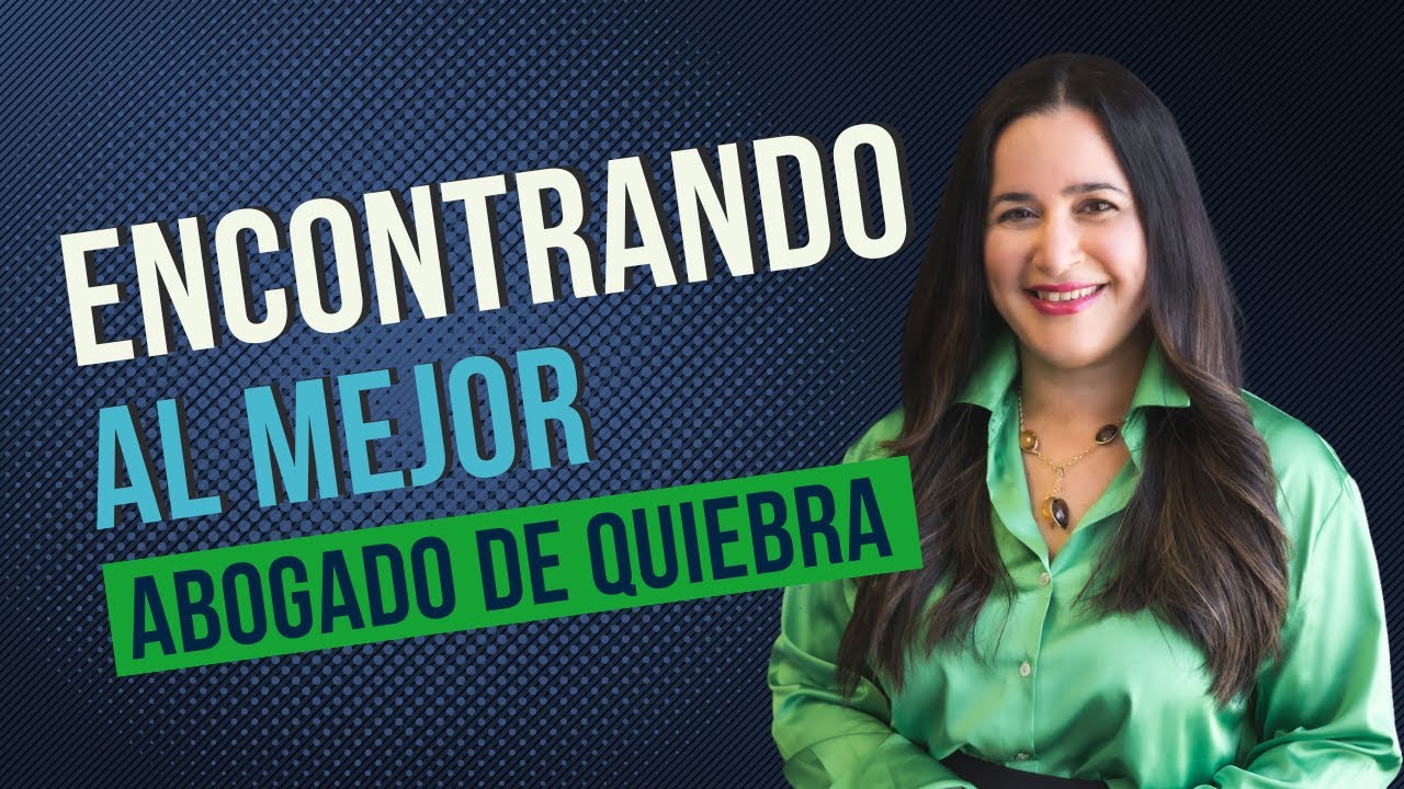 consejos para elegir el abogado de bancarrota adecuado para ti